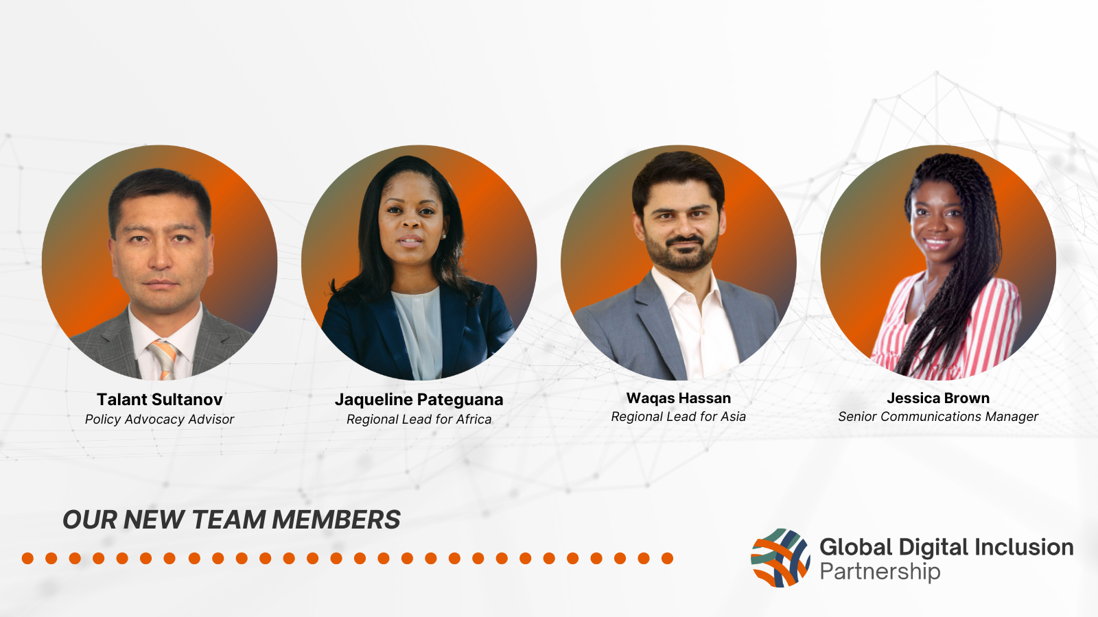 Graphic showing GDIP's new team members: Talant Sultanov, Policy Advocacy Advisor; Jaqueline Pateguana, Regional Lead for Africa; Waqas Hassan, Regional Lead for Asia; and  Jessica Brown, Senior Communications Manager.